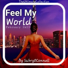 Feel My World February 2023 By SabryOConnell