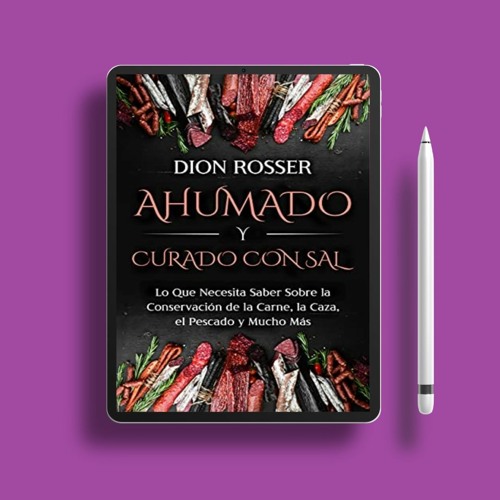 Ahumado y curado con sal: Lo que necesita saber sobre la conservación de la carne, la caza, el