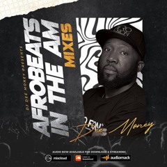 AFROBEATS IN THE A.M Live Mix W/ DJ Dee Money 8/28/2024