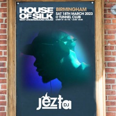 JEZTA -Live @ House of Silk - Birmingham - Sat 18th March 2023 @ The Tunnel Club