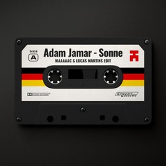 Adam Jamar - Sonne (MAAAAAC & Lucas Martins Edit) [FREE DOWNLOAD]