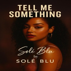 Tell Me Something