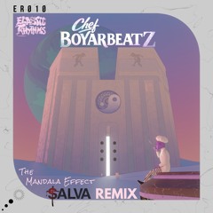 Chef Boyarbeatz  - The Mandala Effect (SALVA Remix)