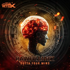 Rawframez - Outta Your Mind