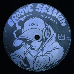 GrooveSESSION Mixtape #3 - ROCO