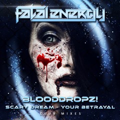 BloodDropz! - Your Betrayal (Club Mix)
