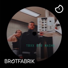 Brotfabrik 15.11.22 - TBXX b2b Masha