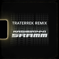 Kasimir1441 - 5ramm (traterrek Tekk remix)