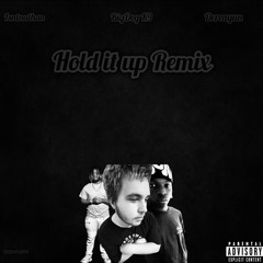 Hold it up remix ft Bigdogk9 & Dereayun
