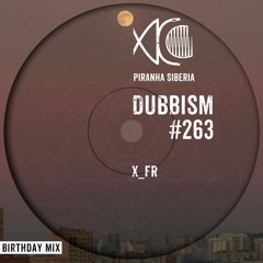 DUBBISM #263 - X_FR