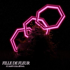 Fille De Fleur (ft. Happy Cola 赤ちゃん)