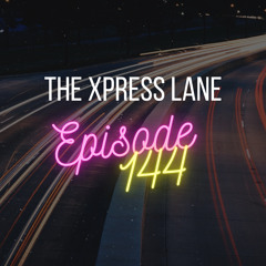 144 The Xpress Lane