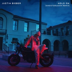 Justin Bieber - Hold On (GhostDragon Remix)