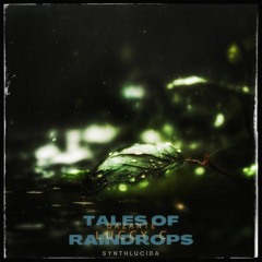 Tales Of Raindrops Feat Luccy C