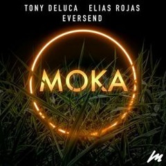 Tony Deluca, Elias Rojas, Eversend - Moka