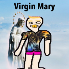 Virgin Mary