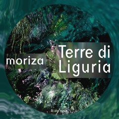 Free Download: moriza - Terre di Liguria (Original Mix)
