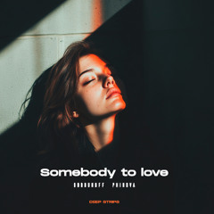 Gorbunoff, Phinova - Somebody to Love