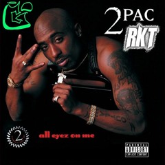 2Pac - Ambitionz Az a Ridah (RKT GUIRRE RMX)