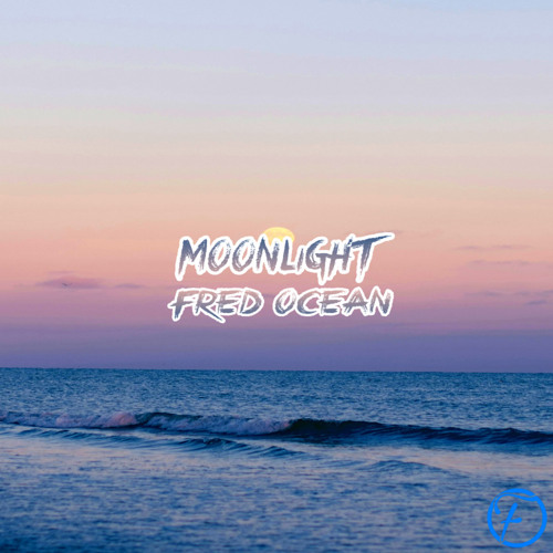 Stream Moonlight by Fred Ocean | Listen online for free on SoundCloud