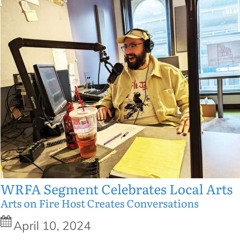 Arts on Fire - Miles Hilton Villager Interview PART TWO - June 28, 2024