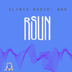 CLINIK Radio Episode 006 : rSUN