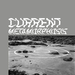Current - Metamorphosis (June 2025 Mix)