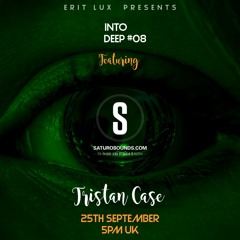 Into Deep (EP #008) Guest Mix by Tristan Case