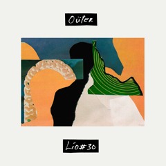 LIO Press mix #30 ~ by Oüter · 'Source of Gravity'