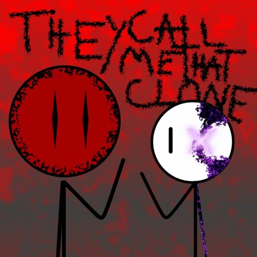 TheyCallMeThatClone W/ Clone IX (White)