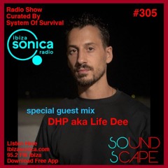 SOundScape #305 Guest DHP aka Life Dee