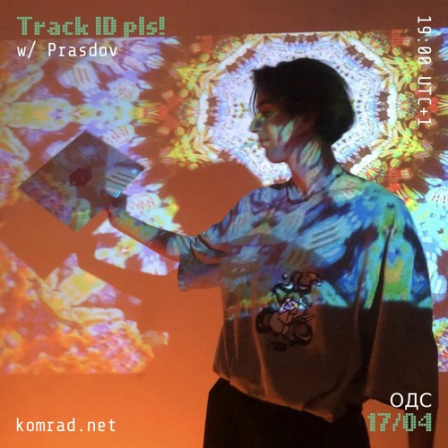 Track ID pls! 004 w/ Prasdov