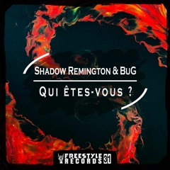 Shadow Remington & BuG - Qui Êtes-Vous ?