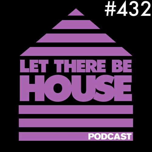 Let There Be House podcast with Glen Horsborough #432