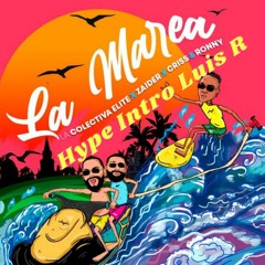 Zaider, Criss Y Ronny - La Marea - Luis R Hype Intro FREE