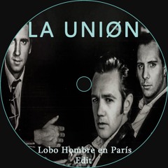 La Union - Lobo Hombre en París (Alejandro Vasconez Edit)