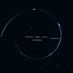 Lights Go Out (ECEE x Endless Remix)