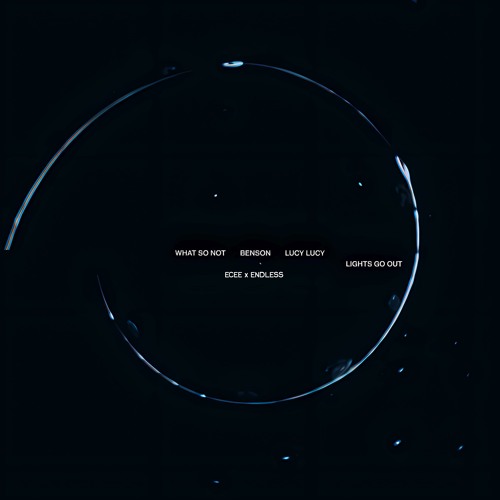 Lights Go Out (ECEE x Endless Remix)