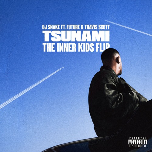 Stream Tsunami (feat. Future & Travis Scott) (The Inner Kids Remix