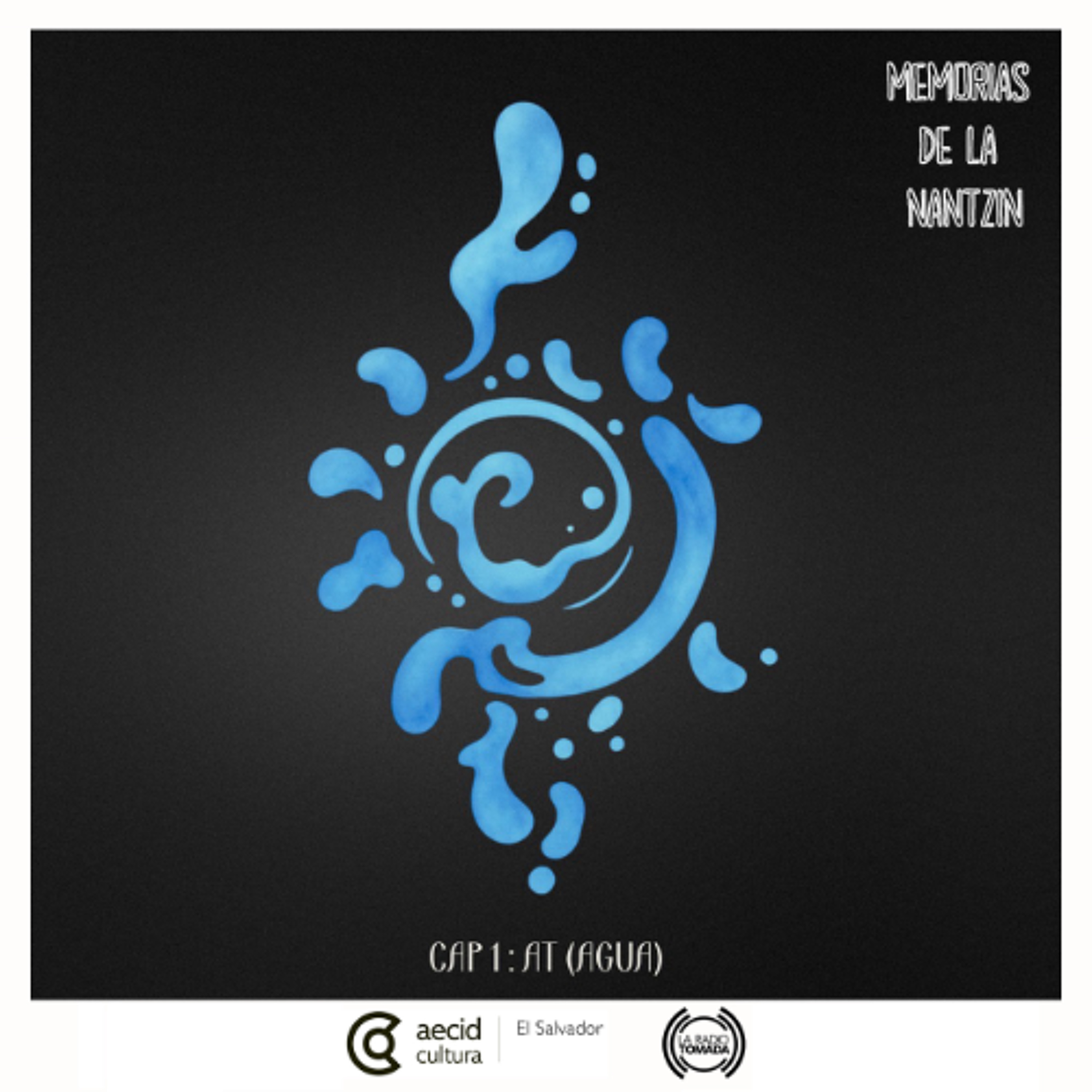 Piloto - Memorias de la Nantzin - At (agua) episode artwork