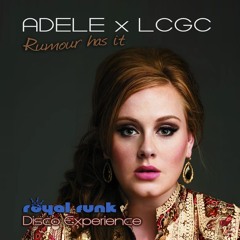 Adele x LCGC - Rumour has it (Royal Funk Disco Experience) [FREE DOWNLOAD]