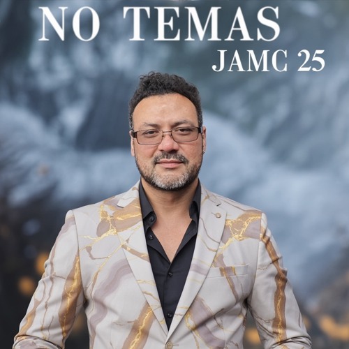 No Temas - JAMC 25