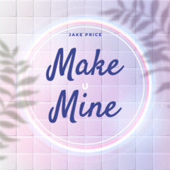 Make U Mine (Radio Edit)