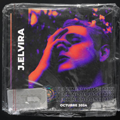 J.Elvira TECHNOHOUSE MIX OCTUBRE´24