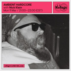 AMBIENT HARDCORE - Nick Klein - 11 mar 2024
