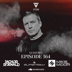 Victims of Trance 164 @ Mike Moor b2b Jackob Roenald & Slipstream Guestmix