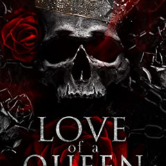 View EBOOK 📧 Love of a Queen: A New Reign Mafia Romance (New Reign Mafia Duet Book 2