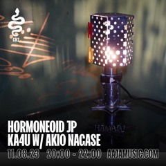 Hormoneoid JP: Ka4u w/ Akio Nagase - Aaja Channel 2 - 11 08 23