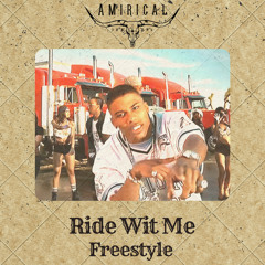 Ride Wit Me Freestyle