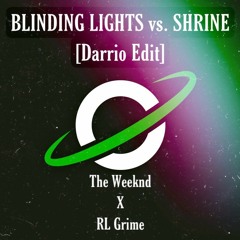 The Weeknd X RL Grime - Blinding Lights Vs. Shrine [Darrio Edit]